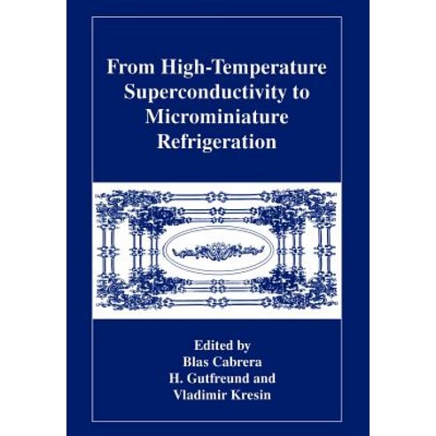From High-Temperature Superconductivity to Microminiature Refrigeration Paperback, Springer