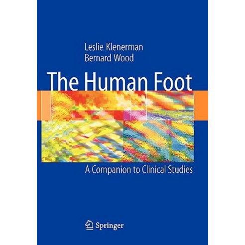 The Human Foot: A Companion to Clinical Studies Hardcover, Springer