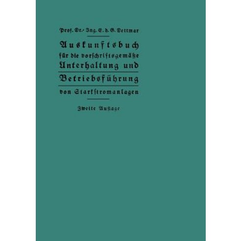 Auskunftsbuch Fur Die Vorschriftsgemae Unterhaltung Und Betriebsfuhrung Von Starkstromanlagen Paperback, Springer