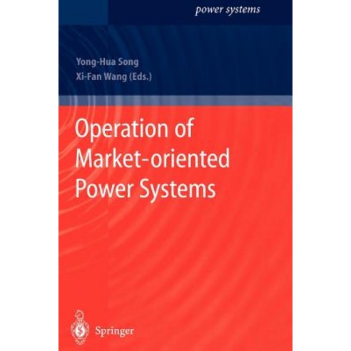 Operation of Market-Oriented Power Systems Paperback, Springer