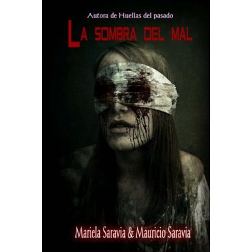 La Sombra del Mal: Hasta Donde Llega El Fanatismo? Paperback, Createspace Independent Publishing Platform