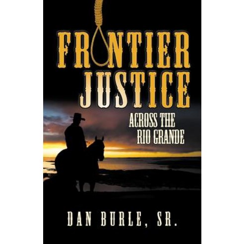 Frontier Justice: Across the Rio Grande (Episode II) Paperback, Wasteland Press