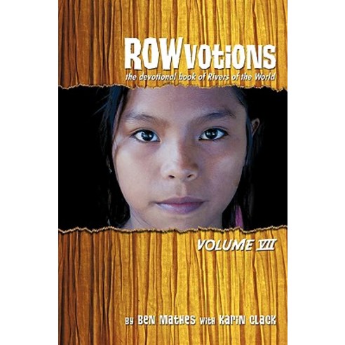 Rowvotions Volume VII: The Devotional Book of Rivers of the World Paperback, iUniverse