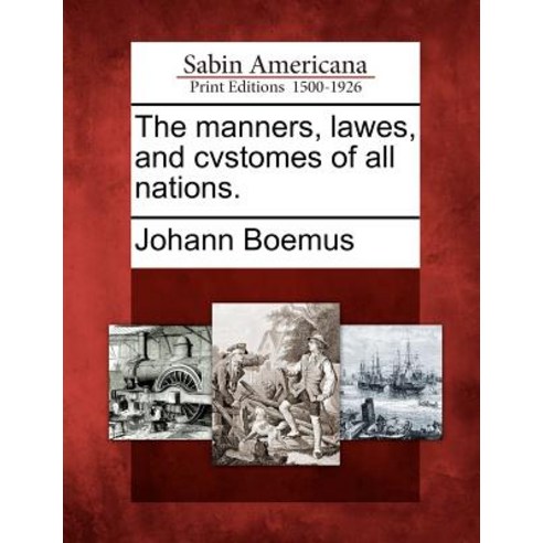 The Manners Lawes and Cvstomes of All Nations. Paperback, Gale, Sabin Americana