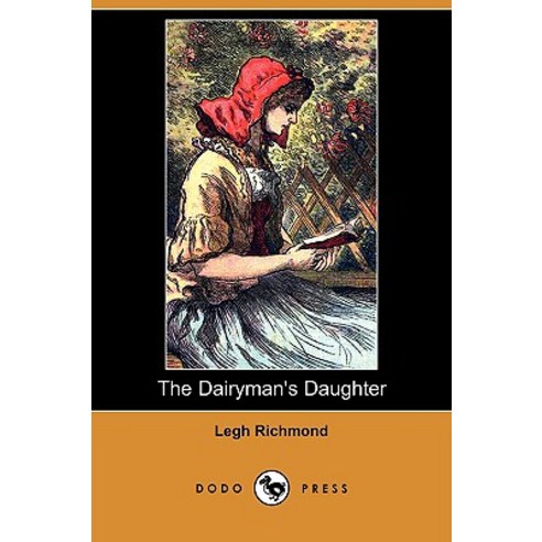 The Dairyman''s Daughter (Dodo Press) Paperback, Dodo Press
