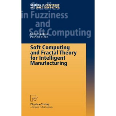 Soft Computing and Fractal Theory for Intelligent Manufacturing Hardcover, Physica-Verlag