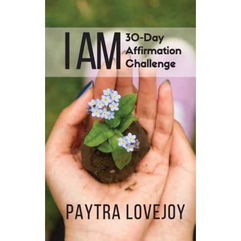 I Am: 30-Day Affirmation Challenge Paperback, Claxco Publishers