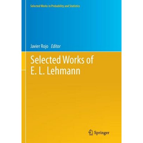 Selected Works of E. L. Lehmann Paperback, Springer