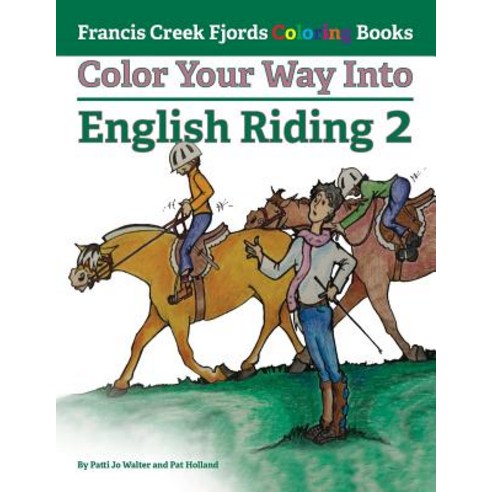 Color Your Way Into English Riding 2 Paperback, Francis Creek Fjords