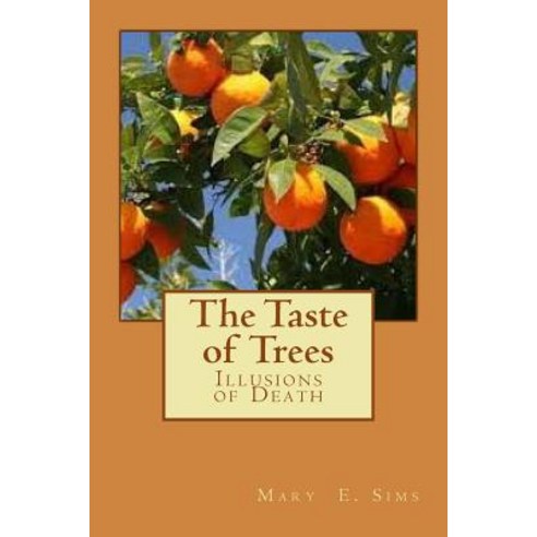 The Taste of Trees Paperback, Createspace Independent Publishing Platform