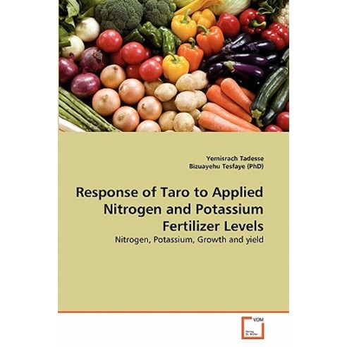 Response of Taro to Applied Nitrogen and Potassium Fertilizer Levels Paperback, VDM Verlag