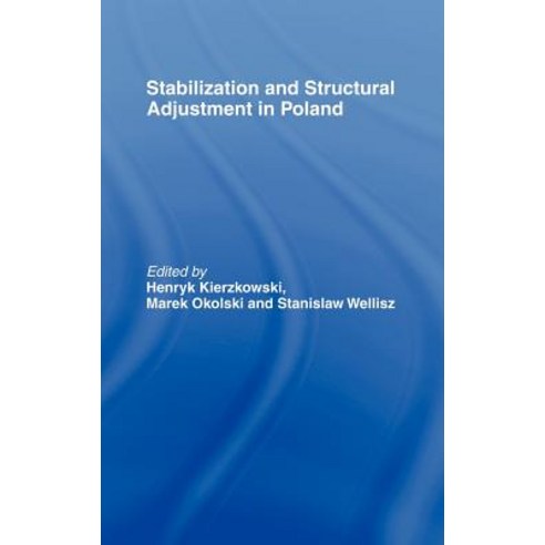 Stabilization and Structural Adjustment in Poland Hardcover, Routledge