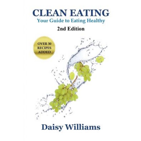 Clean Eating: Your Guide to Eating Clean Paperback, Mojo Enterprises