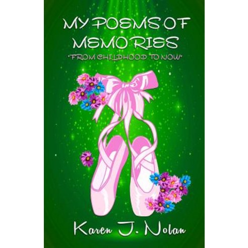 My Poems of Memories from Childhood to Now Paperback, Createspace Independent Publishing Platform
