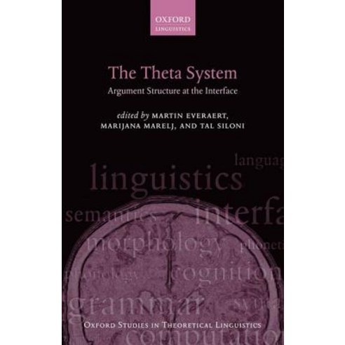 The Theta System: Argument Structure at the Interface Paperback, Oxford University Press, USA