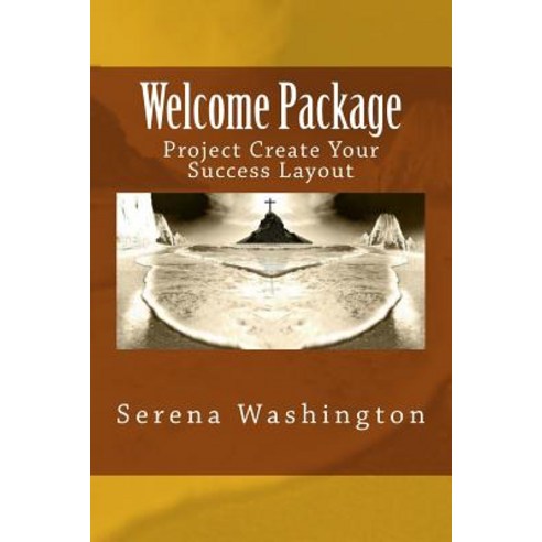 Welcome Package: Project Create Your Success Layout Paperback, Createspace Independent Publishing Platform