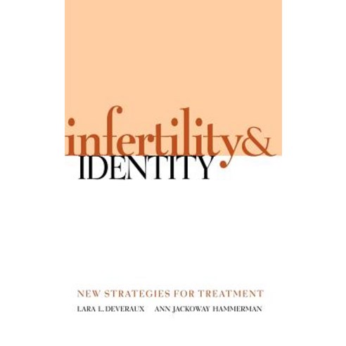 Infertility & Identity: New Strategies for Treatment Hardcover, Jossey-Bass