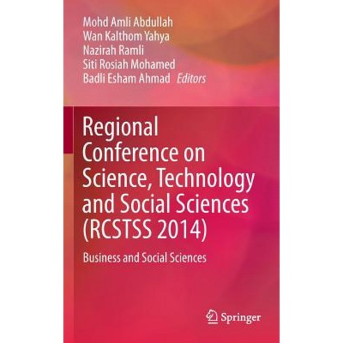 Regional Conference on Science Technology and Social Sciences (Rcstss 2014): Business and Social Sciences Hardcover, Springer