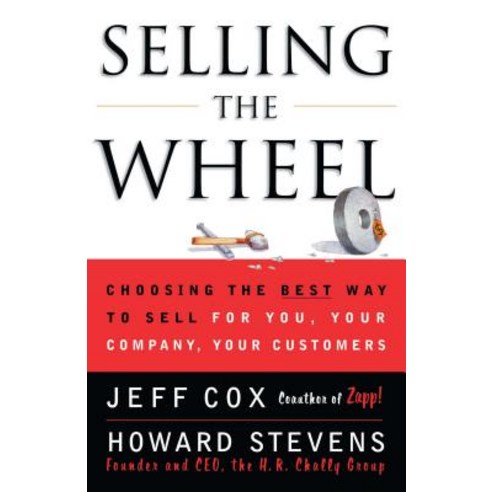 Selling The Wheel:Choosing the Best Way to Sell for You Your Company Your Customers, Touchstone