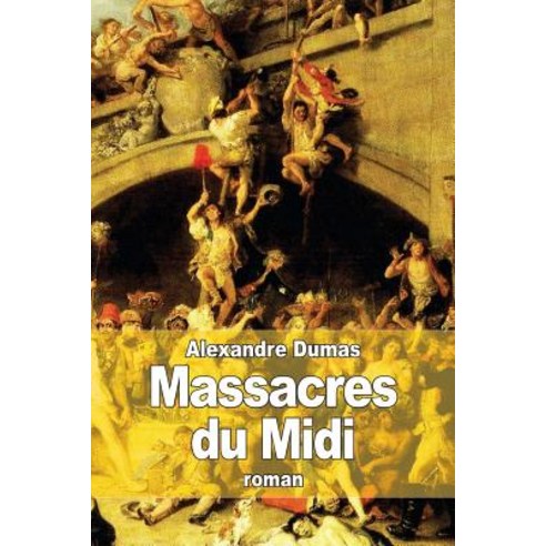 Massacres Du MIDI Paperback, Createspace Independent Publishing Platform