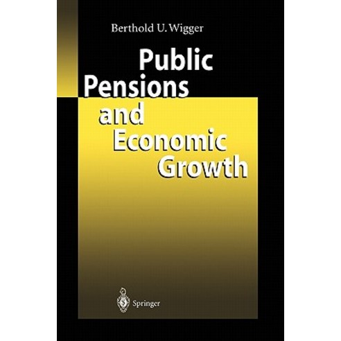 Public Pensions and Economic Growth Paperback, Springer