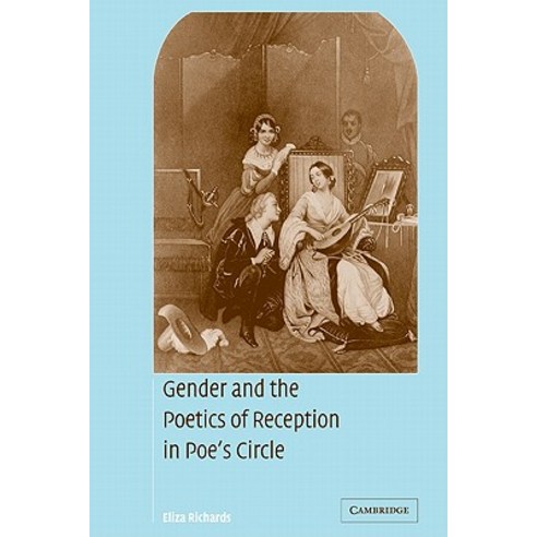 Gender and the Poetics of Reception in Poe''s Circle Paperback, Cambridge University Press