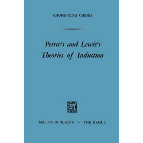 Peirce''s and Lewis''s Theories of Induction Paperback, Springer