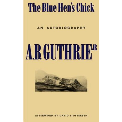 The Blue Hen''s Chick: An Autobiography Paperback, University of Nebraska Press