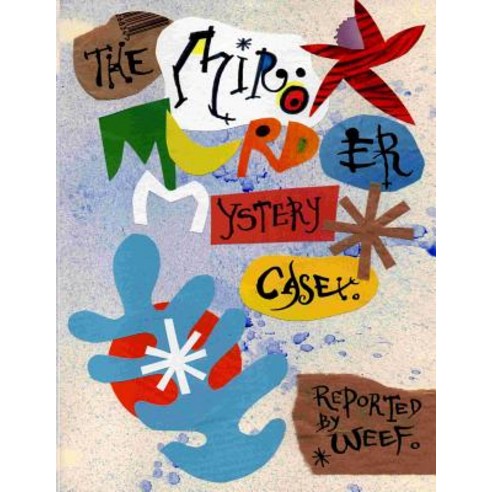 The Miro Murder Mystery Case: Imagine If Miro Had Drawn a Graphic Novel Paperback, Createspace Independent Publishing Platform
