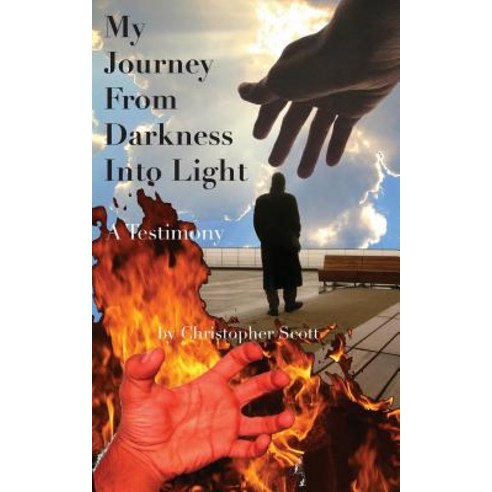 My Journey from Darkness Into Light: A Testimony Paperback, Epigraph Publishing