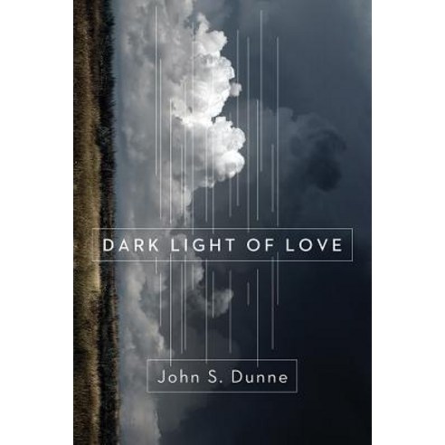 Dark Light of Love Paperback, University of Notre Dame Press