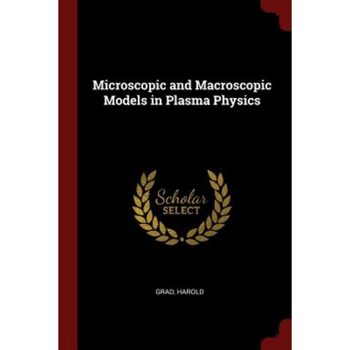 Microscopic and Macroscopic Models in Plasma Physics Paperback, Andesite Press