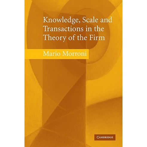 Knowledge Scale and Transactions in the Theory of the Firm Paperback, Cambridge University Press