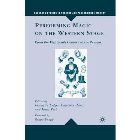 Performing Magic on the Western Stage: From the Eighteenth Century to the Present Paperback, Palgrave MacMillan