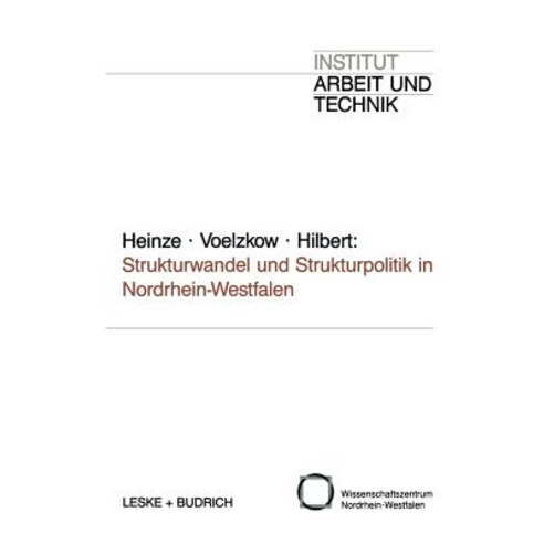 Strukturwandel Und Strukturpolitik in Nordrhein-Westfalen: Entwicklungstrends Und Forschungsperspektiven Paperback, Vs Verlag Fur Sozialwissenschaften