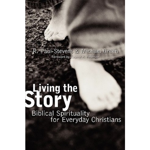 Living the Story: Biblical Spirituality for Everyday Christians Paperback, William B. Eerdmans Publishing Company