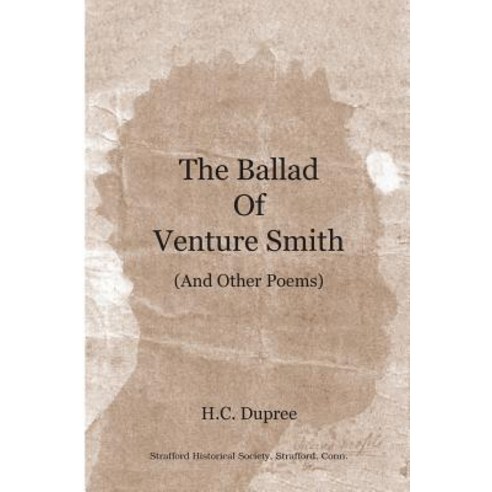 The Ballad of Venture Smith (and Other Poems) Paperback, Createspace Independent Publishing Platform