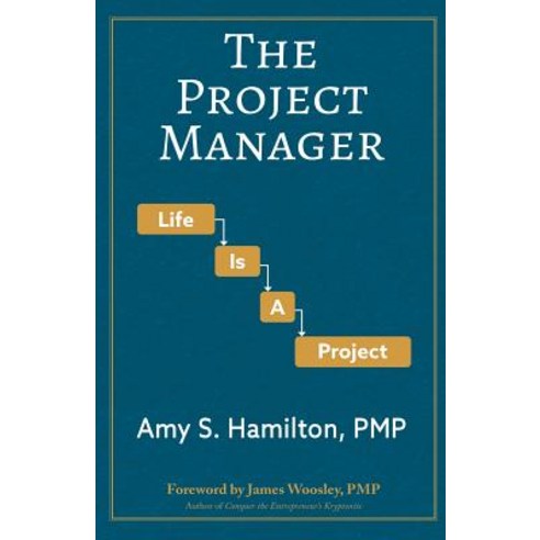 The Project Manager: Life Is a Project Paperback, Free Agent Press