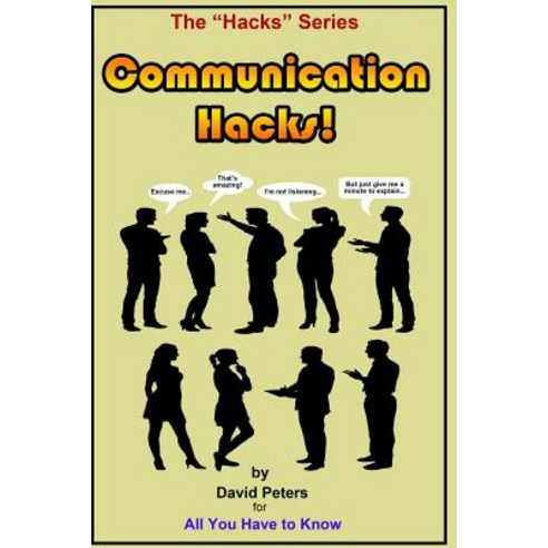 Communication Hacks! Paperback, Createspace
