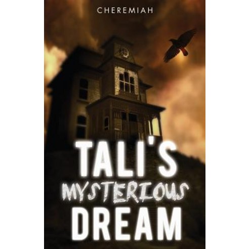 Tali''s Mysterious Dream Paperback, Xulon Press