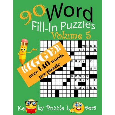 Word Fill-In 90 Puzzles: Volume 5 Bigger with Over 140 Words Per Puzzle Paperback, Createspace Independent Publishing Platform