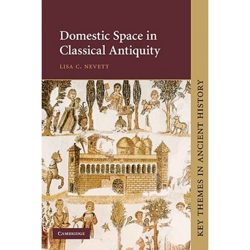 Domestic Space in Classical Antiquity Paperback, Cambridge University Press