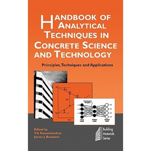 Handbook of Analytical Techniques in Concrete Science and Technology: Principles Techniques and Applications Hardcover, William Andrew