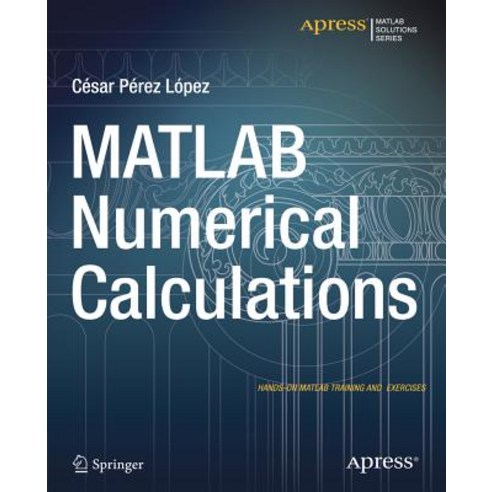 MATLAB Numerical Calculations Paperback, Apress