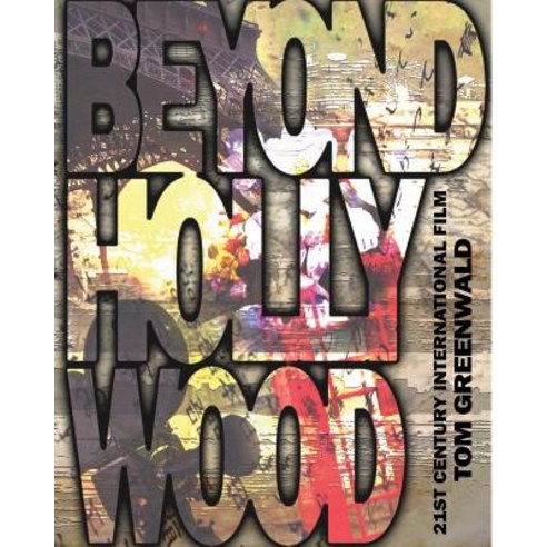 Beyond Hollywood: 21st Century International Film Paperback, Leaping Lion Books