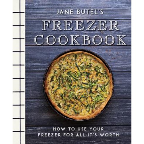Jane Butel''s Freezer Cookbook: How to Use Your Freezer for All It''s Worth Hardcover, Turner