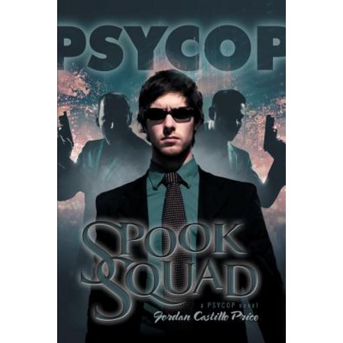 Spook Squad: A Psycop Novel Paperback, Jcp Books