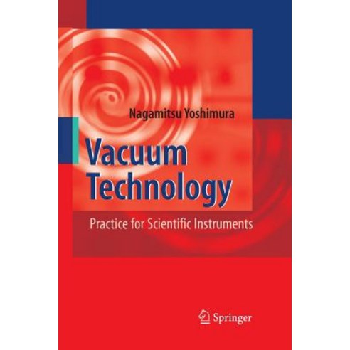 Vacuum Technology: Practice for Scientific Instruments Paperback, Springer