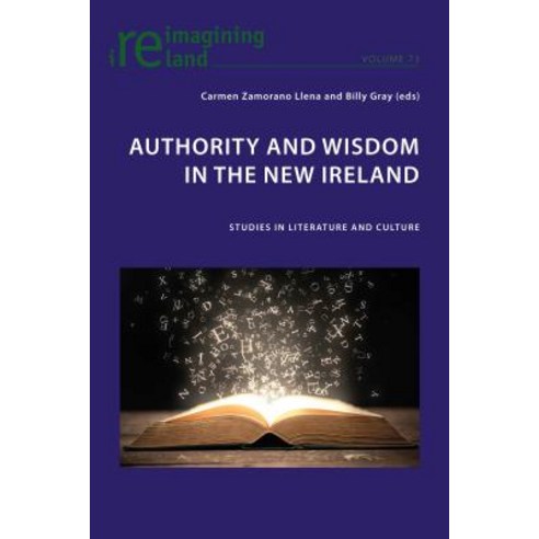 Authority and Wisdom in the New Ireland: Studies in Literature and Culture Paperback, Peter Lang Gmbh, Internationaler Verlag Der W