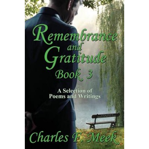 Remembrance and Gratitude Book 3: A Selection of Poems and Writings Paperback, CCB Publishing